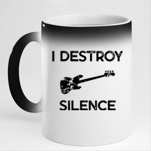 Funny Bass Guitar I Destroy Silence 11oz Black Color Changing Mug