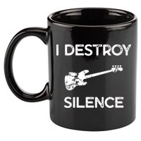 Funny Bass Guitar I Destroy Silence 11oz C Handle Ceramic Mug