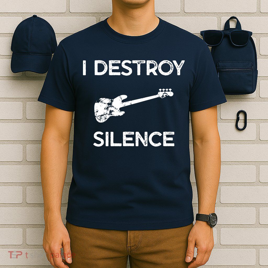 Funny Bass Guitar I Destroy Silence T-Shirt