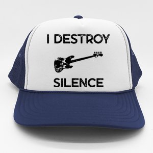 Funny Bass Guitar I Destroy Silence Trucker Hat