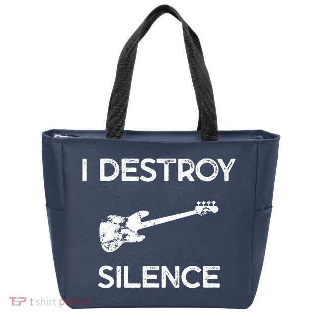 Funny Bass Guitar I Destroy Silence Zip Tote Bag