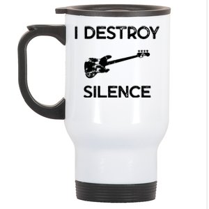 Funny Bass Guitar I Destroy Silence Stainless Steel Travel Mug