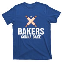 Funny Bakers Gonna Bake Baking Lover Rolling Pins Funny Gift T-Shirt