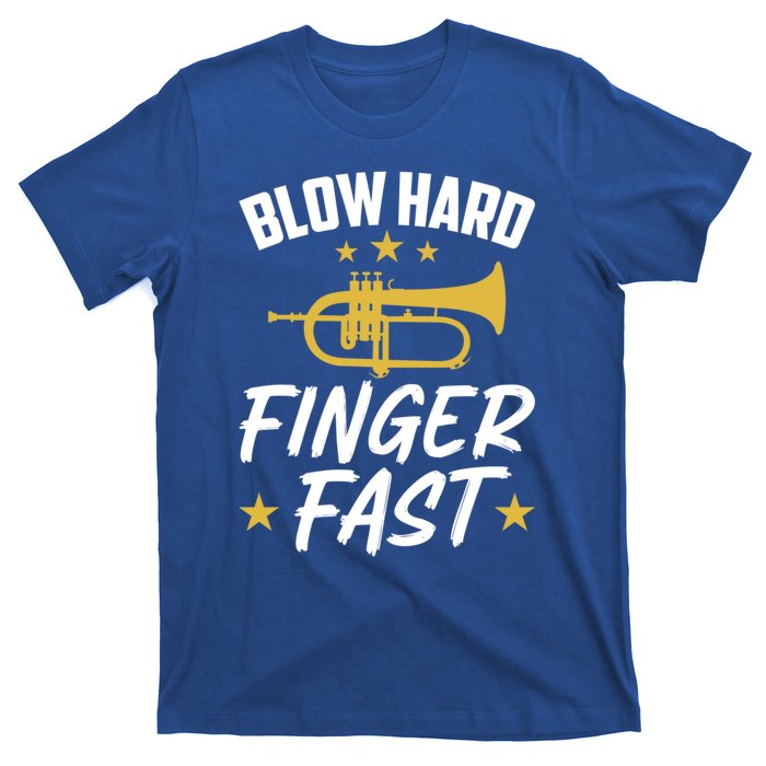 Flügelhorn Blow Hard Finger Fast Funny Flugelhorn Meaningful Gift T-Shirt