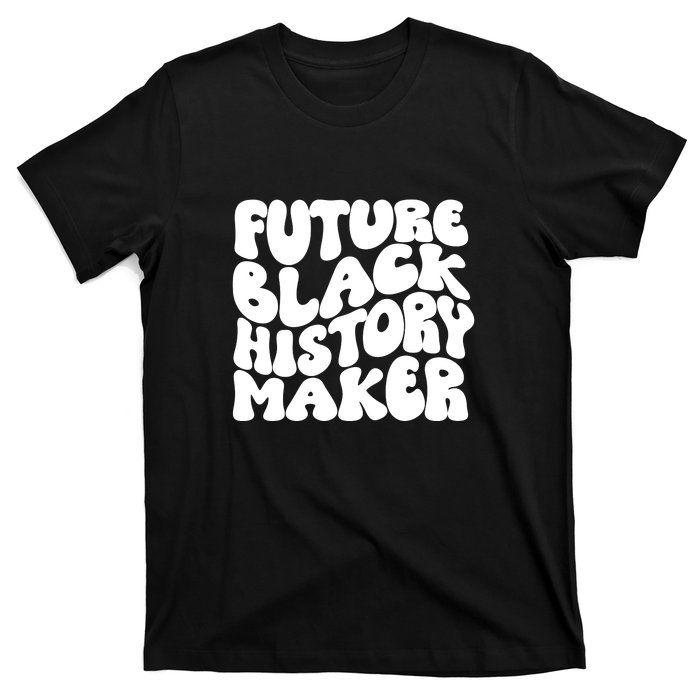 Future Black History Maker Proud African American Afro Girl T-Shirt