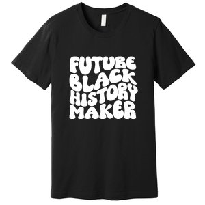 Future Black History Maker Proud African American Afro Girl Premium T-Shirt