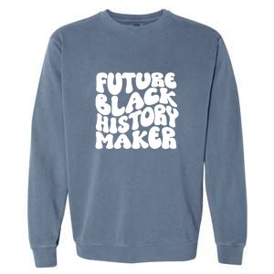 Future Black History Maker Proud African American Afro Girl Garment-Dyed Sweatshirt