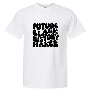 Future Black History Maker Proud African American Afro Girl Garment-Dyed Heavyweight T-Shirt