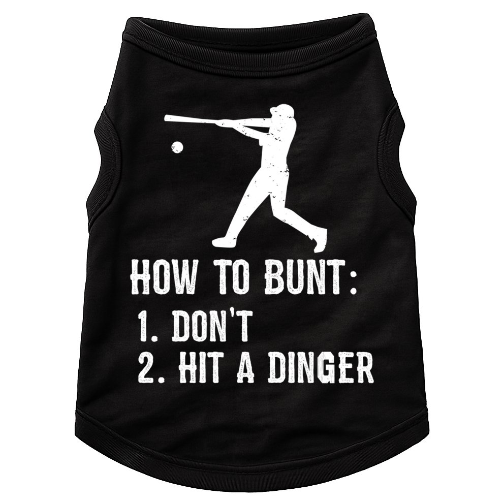 Funny Baseball Hitter Player How To Bunt DonT Hit A Dinger Gift Doggie Tank