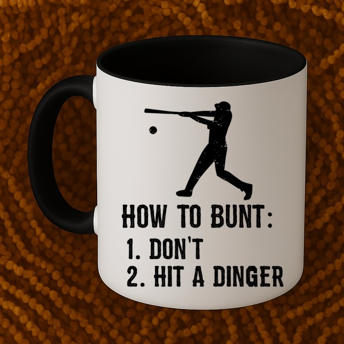 Funny Baseball Hitter Player How To Bunt DonT Hit A Dinger Gift Mug