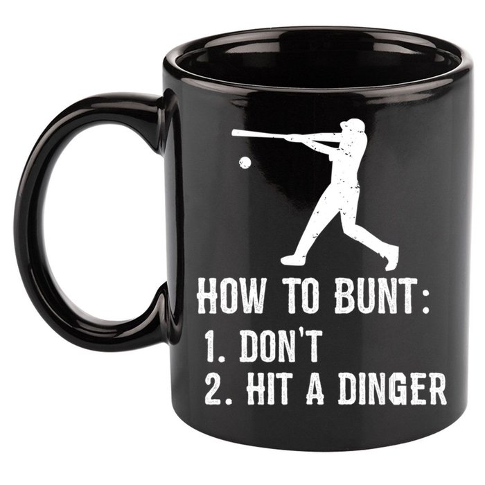 Funny Baseball Hitter Player How To Bunt DonT Hit A Dinger Gift 11oz C Handle Ceramic Mug