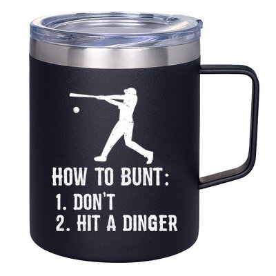 Funny Baseball Hitter Player How To Bunt DonT Hit A Dinger Gift 12oz Stainless Steel Coffee Mug