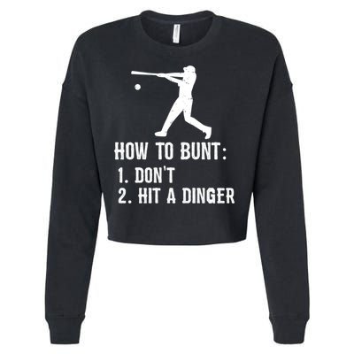 Funny Baseball Hitter Player How To Bunt DonT Hit A Dinger Gift Cropped Pullover Crew