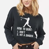 Funny Baseball Hitter Player How To Bunt DonT Hit A Dinger Gift Cropped Pullover Crew