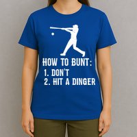 Funny Baseball Hitter Player How To Bunt DonT Hit A Dinger Gift T-Shirt