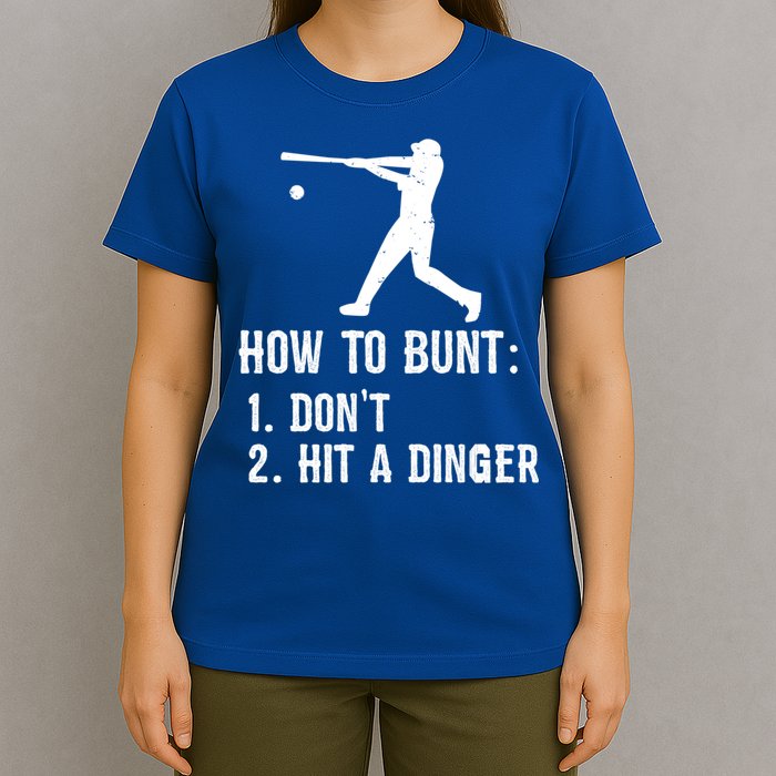 Funny Baseball Hitter Player How To Bunt DonT Hit A Dinger Gift T-Shirt