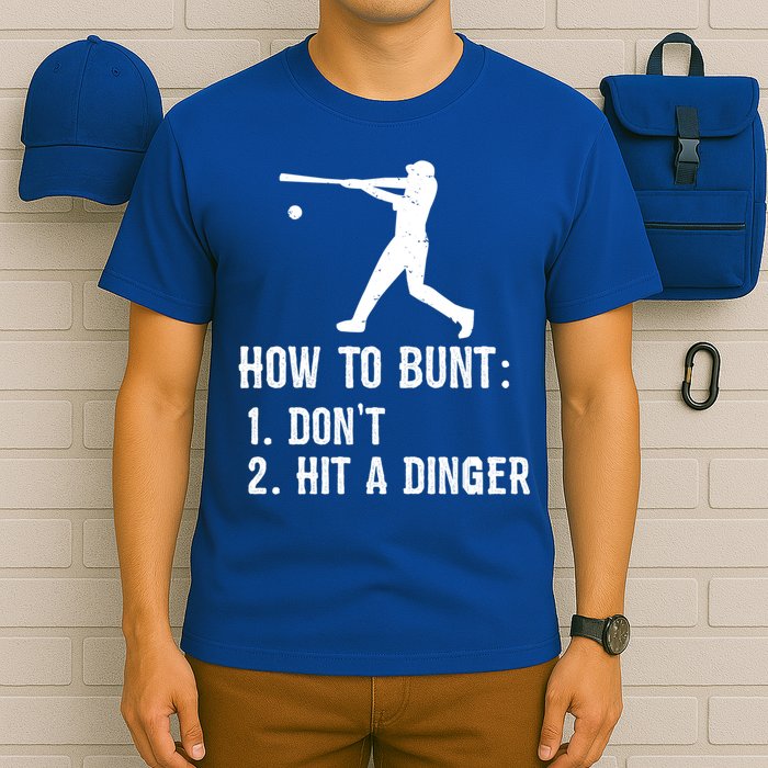 Funny Baseball Hitter Player How To Bunt DonT Hit A Dinger Gift T-Shirt