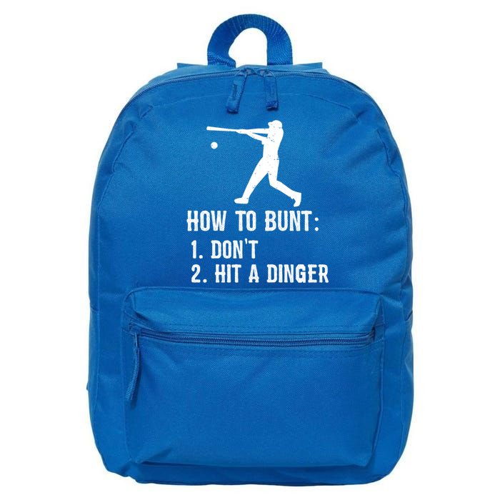 Funny Baseball Hitter Player How To Bunt DonT Hit A Dinger Gift 16 in Basic Backpack