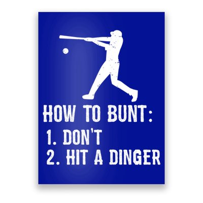 Funny Baseball Hitter Player How To Bunt DonT Hit A Dinger Gift Poster