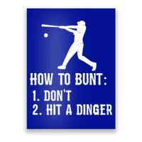 Funny Baseball Hitter Player How To Bunt DonT Hit A Dinger Gift Poster