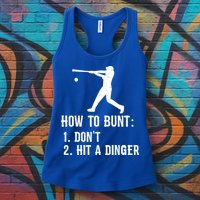 Funny Baseball Hitter Player How To Bunt DonT Hit A Dinger Gift Womens Tank Top
