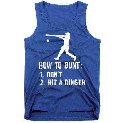 Funny Baseball Hitter Player How To Bunt DonT Hit A Dinger Gift Tank Top