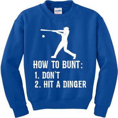 Funny Baseball Hitter Player How To Bunt DonT Hit A Dinger Gift Kids Sweatshirt
