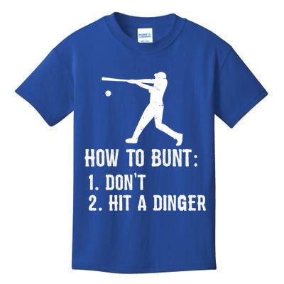 Funny Baseball Hitter Player How To Bunt DonT Hit A Dinger Gift Kids T-Shirt