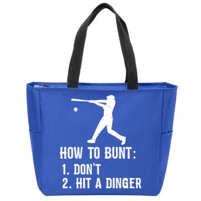 Funny Baseball Hitter Player How To Bunt DonT Hit A Dinger Gift Zip Tote Bag