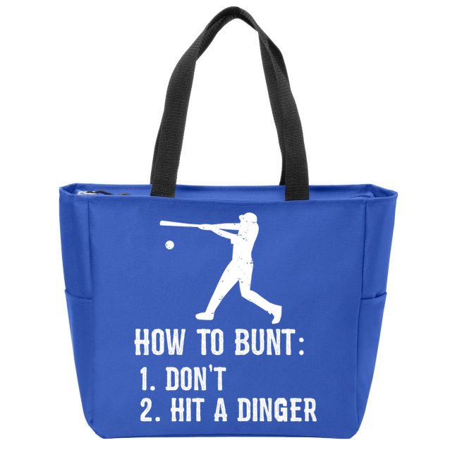 Funny Baseball Hitter Player How To Bunt DonT Hit A Dinger Gift Zip Tote Bag