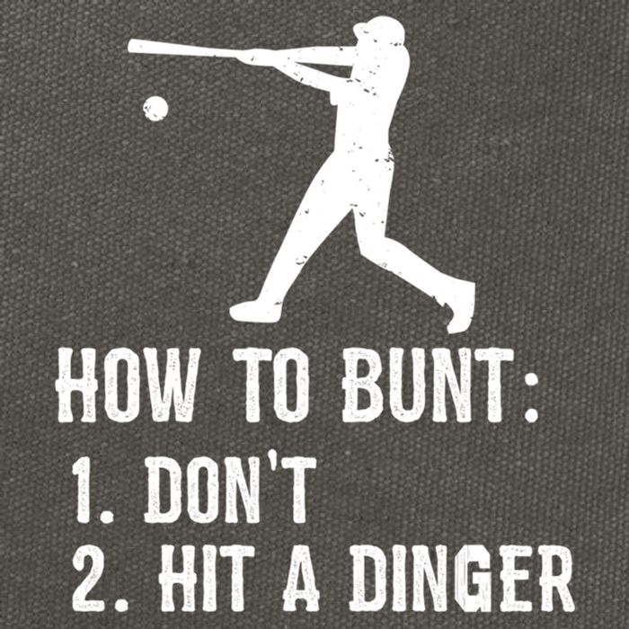 Funny Baseball Hitter Player How To Bunt DonT Hit A Dinger Gift Cotton Canvas Backpack