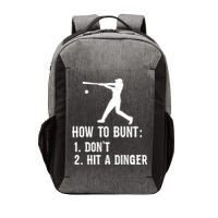 Funny Baseball Hitter Player How To Bunt DonT Hit A Dinger Gift Vector Backpack