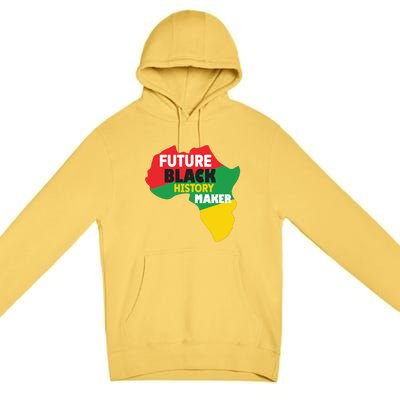 Future Black History Maker For Black History Month Gift African Pride Premium Pullover Hoodie