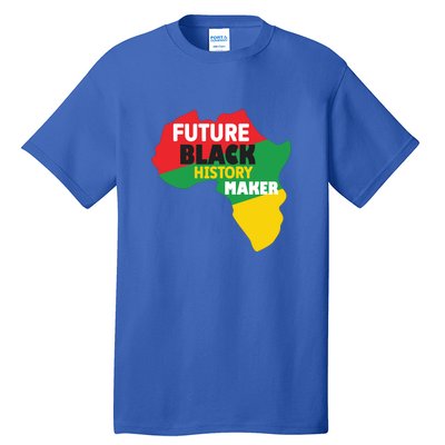 Future Black History Maker For Black History Month Gift African Pride Tall T-Shirt