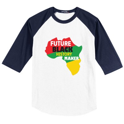 Future Black History Maker For Black History Month Gift African Pride Baseball Sleeve Shirt