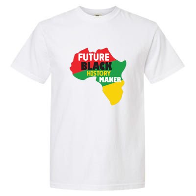 Future Black History Maker For Black History Month Gift African Pride Garment-Dyed Heavyweight T-Shirt