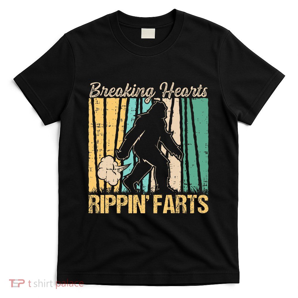 Funny Breaking Hearts Ripping Farts Sasquatch Bigfoot T-Shirt