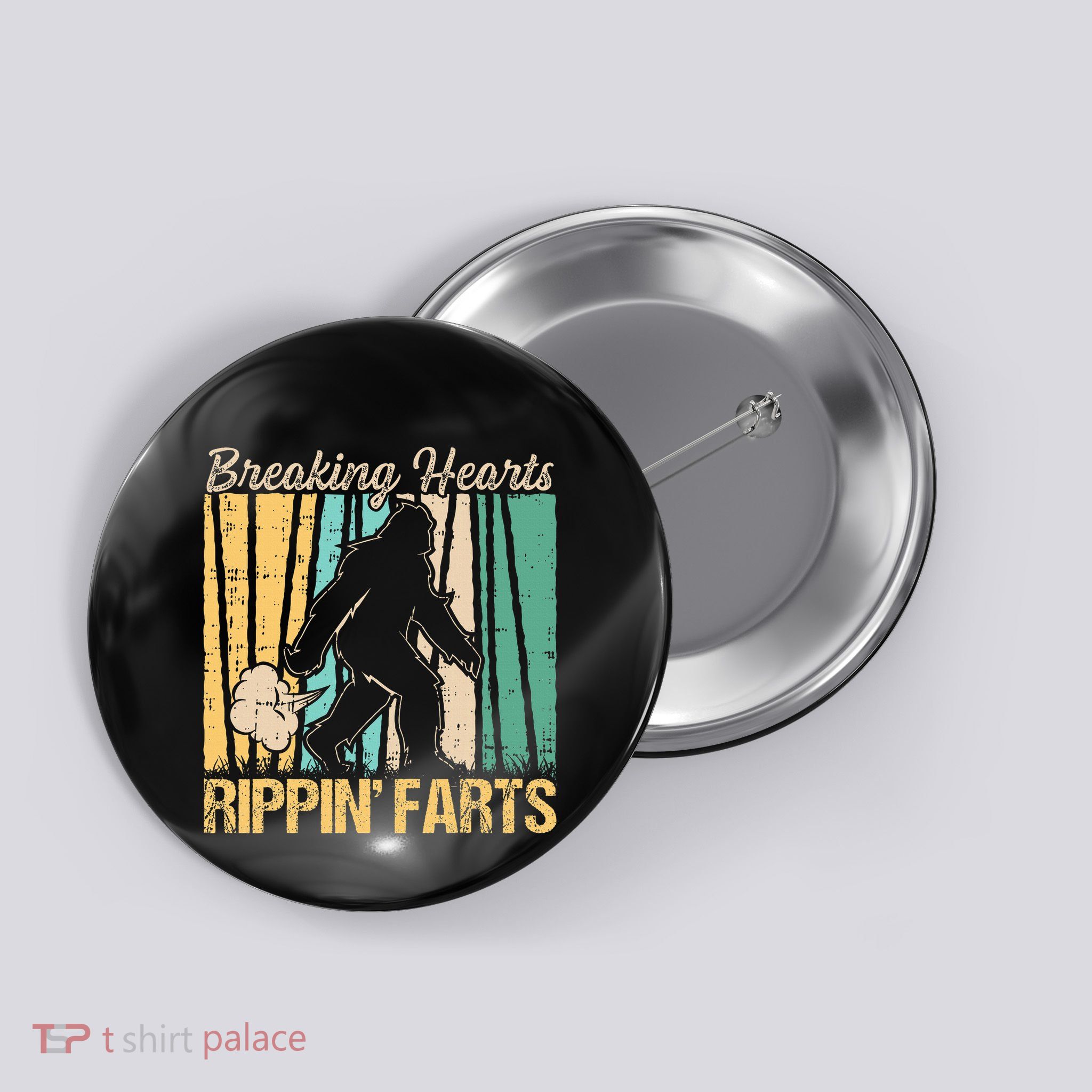 Funny Breaking Hearts Ripping Farts Sasquatch Bigfoot Button