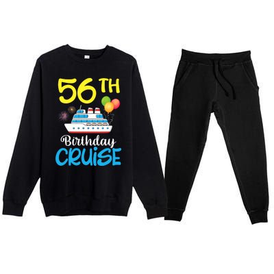 Fireworks & Balloons Happy 56th Birthday Cruise 56 Years Old Premium Crewneck Sweatsuit Set