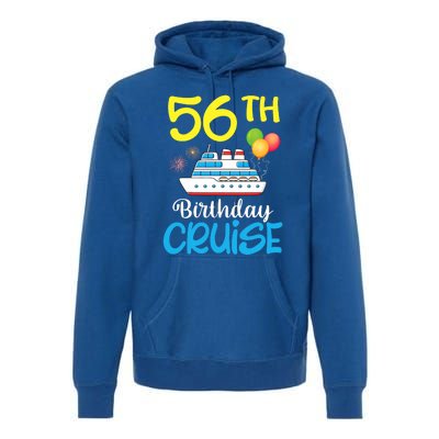 Fireworks & Balloons Happy 56th Birthday Cruise 56 Years Old Premium Hoodie