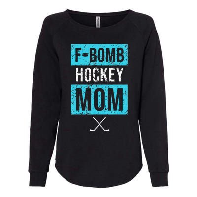 F Bomb Hockey Mom FBomb Funny Ice Hockey Mom Mother Womens California Wash Sweatshirt