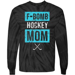 F Bomb Hockey Mom FBomb Funny Ice Hockey Mom Mother Tie-Dye Long Sleeve Shirt