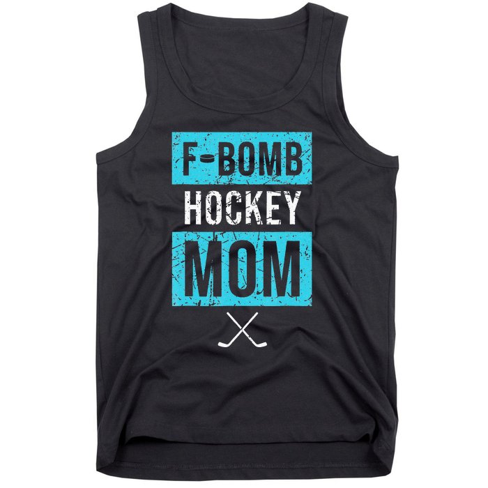 F Bomb Hockey Mom FBomb Funny Ice Hockey Mom Mother Tank Top