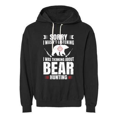 Funny Bear Hunting Lover Fan Hunter Hobby Gun Wildlife Gift Garment-Dyed Fleece Hoodie