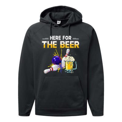 Funny Bowling Hobby Here For The Beer Drinking Novelty Gifts Performance Fleece Hoodie