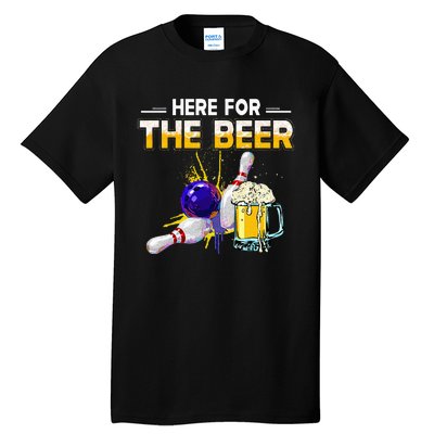 Funny Bowling Hobby Here For The Beer Drinking Novelty Gifts Tall T-Shirt