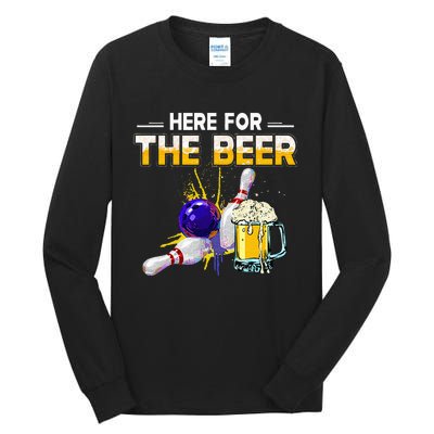 Funny Bowling Hobby Here For The Beer Drinking Novelty Gifts Tall Long Sleeve T-Shirt