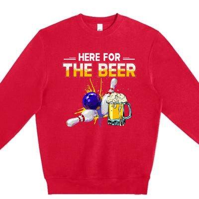 Funny Bowling Hobby Here For The Beer Drinking Novelty Gifts Premium Crewneck Sweatshirt