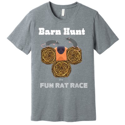 Funny Barn Hunt Barn Hunt The Fun Rat Race With Cute Rats Premium T-Shirt