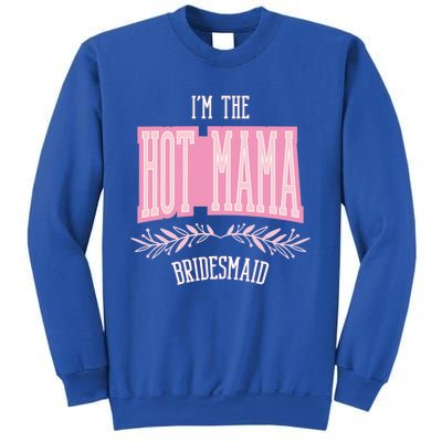 Funny Bridesmaid Hot Mama Matching Bachelorette Party Gift Sweatshirt